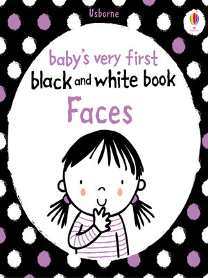 cover image of Baby's Very First Black and White Book Faces